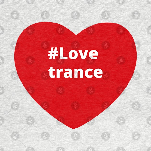 Love Trance - Hashtag Heart by support4love